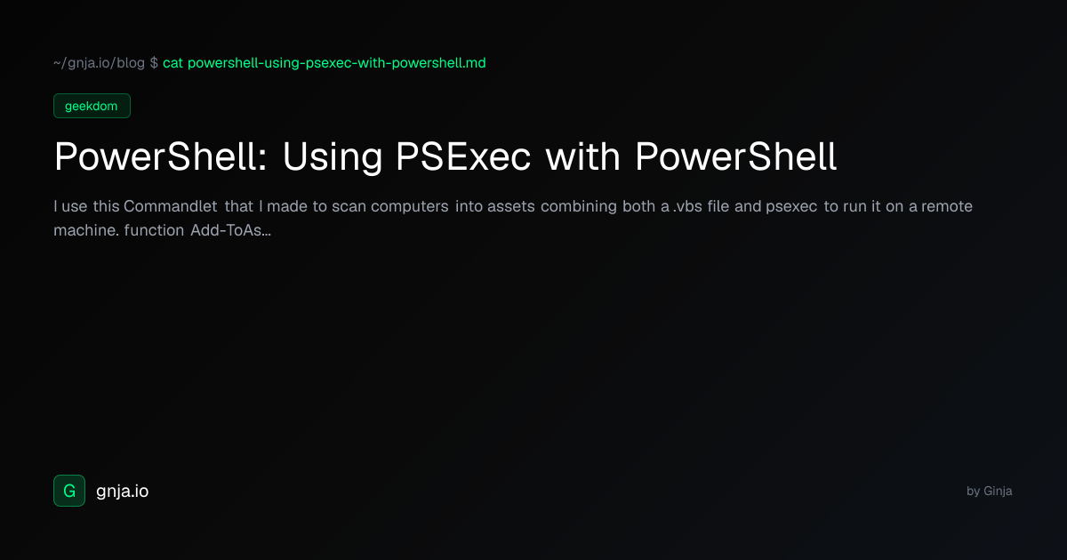 PowerShell: Using PSExec with PowerShell | gnja.io